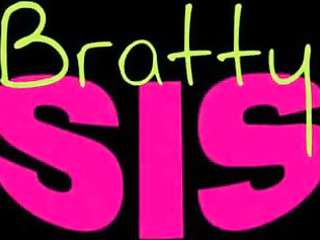BrattySis- IT JUST SLIPPED IN (1st two Scenes)